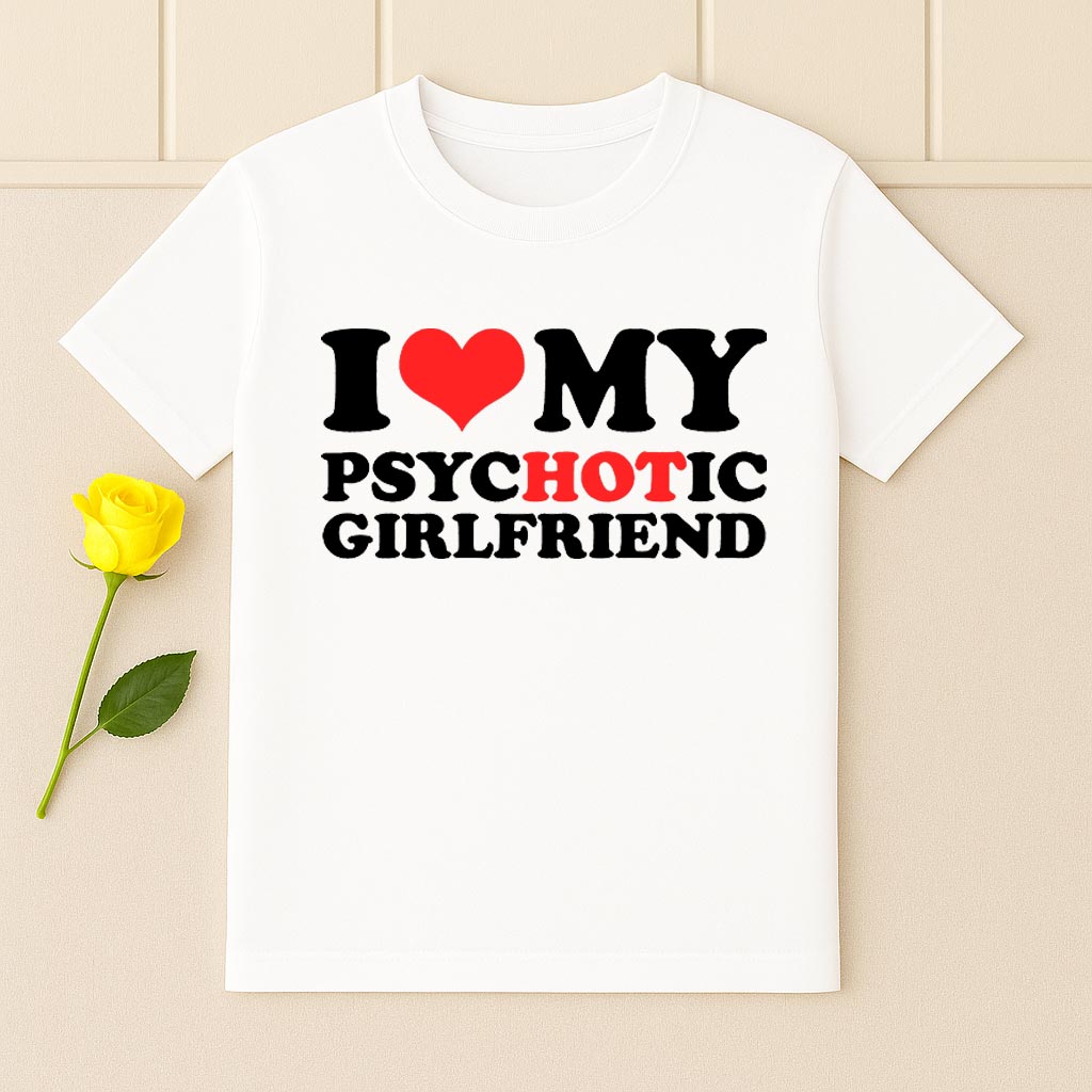 Koszulka I Love My Psychotic Girlfriend