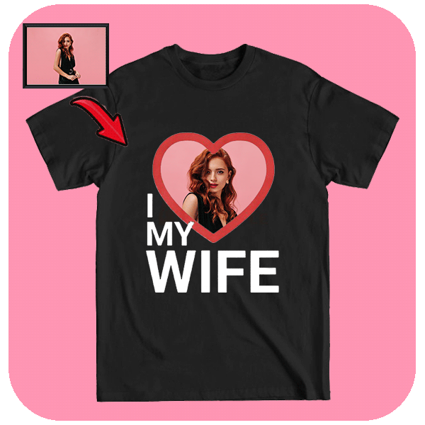 Koszulka I Love My Wife ze Spersonalizowanym Zdjęciem