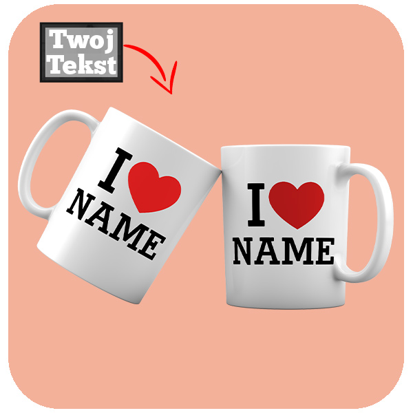 Kubek I Love Name