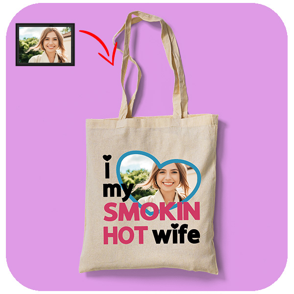 Torba z nadrukiem I Love My Smokin Hot Wife